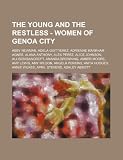 The Young and the Restless - Women of Genoa City: Abby Newman, Adela Guittierez, Adrienne Markham, Agnes, Alana Anthony, Alex Perez, Alice Johnson, ... Wilson, Angela Perkins, Anita Hodges, Annie