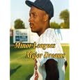 Minor Leagues Major Dreams