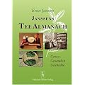 Janssens Tee Almanach: Genuss - Gesundheit - Geschichte