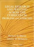 Legal Research and Writing Across the Curriculum: Problems and Exercises (West Interactive Casebook Series)