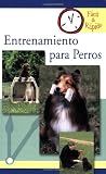 Entrenamiento para Perros (Facil & Rapido) (Spanish Edition)