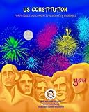US Constitution: For future (and current) presidents & wannabes