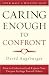 Caring Enough to Confront