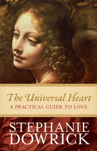 The Universal Heart: A practical guide to love