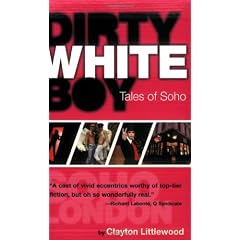Dirty White Boy: Tales of Soho