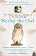 Wesley the Owl: The Remarkable Love Story of an Owl and His Girl
