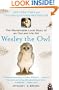 Wesley the Owl: The Remarkable Love Story of an Owl and His Girl