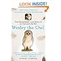Wesley the Owl: The Remarkable Love Story of an Owl and His Girl