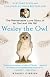Wesley the Owl: The Remarkable Love Story of an Owl and His Girl