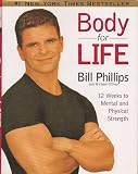 Body for Life: 12 Weeks to Mental and Physical Strength