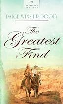 The Greatest Find (HEARTSONG PRESENTS - HISTORICAL)