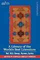 A Library of the World's Best Literature - Ancient and Modern - Vol.XLI (forty-five volumes); Songs, Hymns, Lyrics