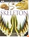 Skeleton (DK Eyewitness Books)