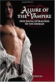 Allure of the Vampire: Our Sexual Attraction to the Undead