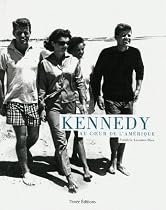 Kennedy : Au coeur de l'Amérique