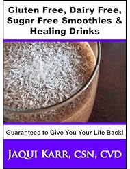 eBooks: Gluten Free, Dairy Free, Sugar Free Smoothies & Healing Drinks Guaranteed to Give You Your Life Back! - Black Wave Publishing