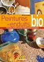 Peintures et enduits bio : Conseils, recettes de fabrication et mise en oeuvre