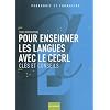 Pour enseigner les langues avec le CERCL : Cl�s et conseils
