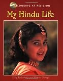 My Hindu Life (Looking at Religion)