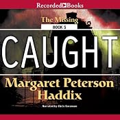 Caught: Missing, Book 5 | [Margaret Peterson Haddix]