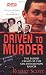 Driven To Murder