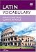 Latin Vocabulary for Key Stage 3 and Common Entrance (Vocabulary for KS3 and CE)