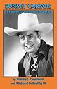 Sunset Carson: The Adventures of a Cowboy Hero