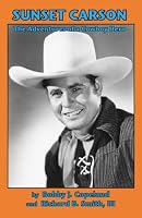 Sunset Carson:  The Adventures of a Cowboy Hero