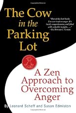 The cow in the parking lot : a zen approach to overcoming anger