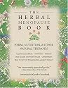 The Herbal Menopause Book: Herbs, Nutrition and Other Natural Therapies