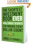 The Shortest Investment Book Ever: Wall Street Secrets For Making Every Dollar Count
