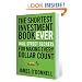 The Shortest Investment Book Ever: Wall Street Secrets For Making Every Dollar Count