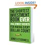 The Shortest Investment Book Ever: Wall Street Secrets For Making Every Dollar Count