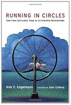 Running in Circles: How False Spirituality Traps Us in Unhealthy Relationships Running in Circles: How False Spirituality Traps Us in Unhealthy Relationships