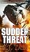 Sudden Threat