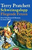 Schweinsgalopp/Fliegende Fetzen: Zwei Scheibenwelt-Romane in einem Band