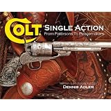 Colt Single Actionby DENNIS ADLER