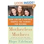 Motherless Mothers: How Losing a Mother Shapes the Parent You Become
