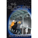 The Black Box: A Cassandra Virus Novelby K. V. Johansen