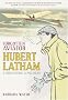 Forgotten Aviator Hubert Latham: A High-Flying Gentlemen: A Flying Gentlemen