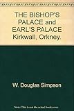 The Bishop's Palace and Earl's Palace : Kirkwall, Orkney