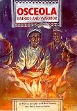 Osceola, Patriot and Warrior (Stories of America)