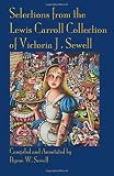 Selections from the Lewis Carroll collection of Victoria J. Sewell : a sesquicentennial celebration of the first publication of 