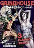 Grindhouse Possession Triple Feature