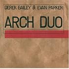 Arch Duo by Evan Parker and Derek Bailey