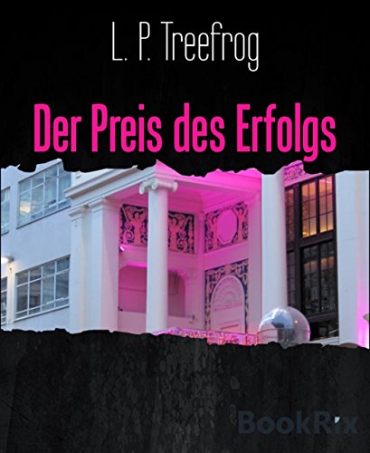 Der Preis des Erfolgs: Gay Romance (German Edition)