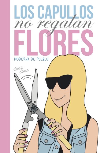 Los capullos no regalan flores (Spanish Edition)