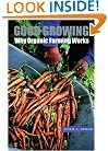 Good Growing: Why Organic Farming Works (Our Sustainable Future)
