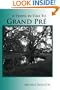 A Travel in Time to Grand Pr�: Second Edition