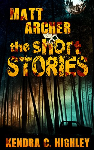 Matt Archer: The Short Stories (Matt Archer: Monster Hunter)